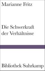 Die Schwerkraft der Verhältnisse Cover des Buches Die Schwerkraft der Verhältnisse (ISBN: 9783518225370)
