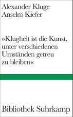 »Klugheit ist die Kunst, unter verschiedenen Umständen getreu zu bleiben« Cover des Buches »Klugheit ist die Kunst, unter verschiedenen Umständen getreu zu bleiben« (ISBN: 9783518225578)