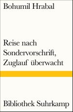 Reise nach Sondervorschrift, Zuglauf überwacht Cover des Buches Reise nach Sondervorschrift, Zuglauf überwacht (ISBN: 9783518240373)
