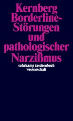 Borderline-Störungen und pathologischer Narzißmus Cover des Buches Borderline-Störungen und pathologischer Narzißmus (ISBN: 9783518280294)