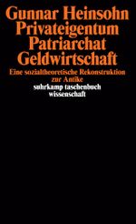 Privateigentum, Patriarchat, Geldwirtschaft Cover des Buches Privateigentum, Patriarchat, Geldwirtschaft (ISBN: 9783518280553)