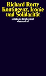 Kontingenz, Ironie und Solidarität Cover des Buches Kontingenz, Ironie und Solidarität (ISBN: 9783518580127)