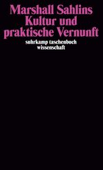 Kultur und praktische Vernunft Cover des Buches Kultur und praktische Vernunft (ISBN: 9783518287392)