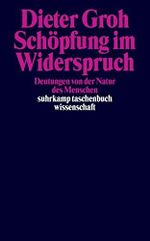 Schöpfung im Widerspruch: Deutungen von der Natur des Menschen von der Genesis bis zur Reformation (suhrkamp taschenbuch wissenschaft) Cover des Buches Schöpfung im Widerspruch: Deutungen von der Natur des Menschen von der Genesis bis zur Reformation (suhrkamp taschenbuch wissenschaft) (ISBN: 9783518290897)