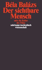 Der sichtbare Mensch oder die Kultur des Films Cover des Buches Der sichtbare Mensch oder die Kultur des Films (ISBN: 9783518291368)