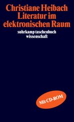 Literatur im elektronischen Raum Cover des Buches Literatur im elektronischen Raum (ISBN: 9783518292051)
