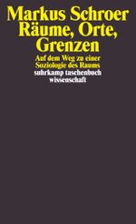 Räume, Orte, Grenzen Cover des Buches Räume, Orte, Grenzen (ISBN: 9783518293614)