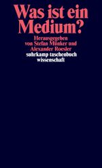 Was ist ein Medium? Cover des Buches Was ist ein Medium? (ISBN: 9783518294871)
