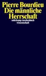 Die männliche Herrschaft Cover des Buches Die männliche Herrschaft (ISBN: 9783518296318)