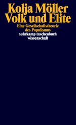 Volk und Elite: Eine Gesellschaftstheorie des Populismus (suhrkamp taschenbuch wissenschaft) Cover des Buches Volk und Elite: Eine Gesellschaftstheorie des Populismus (suhrkamp taschenbuch wissenschaft) (ISBN: 9783518300527)