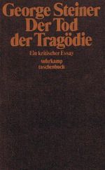Der Tod der Tragödie - Ein kritischer Essay Cover des Buches Der Tod der Tragödie - Ein kritischer Essay (ISBN: 9783518371626)