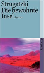 Die bewohnte Insel Cover des Buches Die bewohnte Insel (ISBN: 9783518384466)
