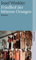 Friedhof der bitteren Orangen Cover des Buches Friedhof der bitteren Orangen (ISBN: 9783518396919)