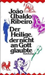 Der Heilige, der nicht an Gott glaubte. Ganz einfache Geschichten Cover des Buches Der Heilige, der nicht an Gott glaubte. Ganz einfache Geschichten (ISBN: 9783518404485)