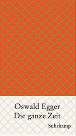 Die ganze Zeit Cover des Buches Die ganze Zeit (ISBN: 9783518421338)