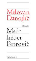 Mein lieber Petrovic Cover des Buches Mein lieber Petrovic (ISBN: 9783518421802)