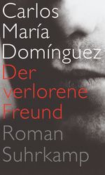 Der verlorene Freund Cover des Buches Der verlorene Freund (ISBN: 9783518423615)