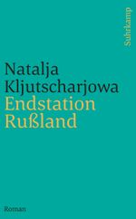 Endstation Rußland Cover des Buches Endstation Rußland (ISBN: 9783518461570)