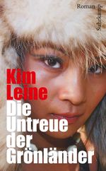 Die Untreue der Grönländer Cover des Buches Die Untreue der Grönländer (ISBN: 9783518463659)