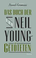 Das Buch der von Neil Young Getöteten Cover des Buches Das Buch der von Neil Young Getöteten (ISBN: 9783518464618)
