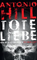 Tote Liebe - Kriminalroman (Héctor-Salgado-Trilogie 3) Cover des Buches Tote Liebe - Kriminalroman (Héctor-Salgado-Trilogie 3) (ISBN: 9783518466438)