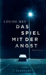 Das Spiel mit der Angst Cover des Buches Das Spiel mit der Angst (ISBN: 9783518467848)