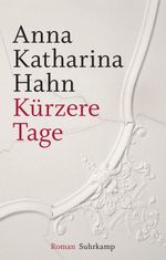 Kürzere Tage Cover des Buches Kürzere Tage (ISBN: 9783518467923)