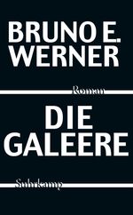 Die Galeere Cover des Buches Die Galeere (ISBN: 9783518469293)