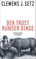 Der Trost runder Dinge Cover des Buches Der Trost runder Dinge (ISBN: 9783518470961)