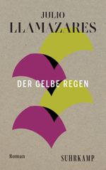 Der gelbe Regen Cover des Buches Der gelbe Regen (ISBN: 9783518473085)