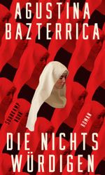 Die Nichtswürdigen Cover des Buches Die Nichtswürdigen (ISBN: 9783518474365)