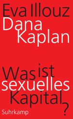 Was ist sexuelles Kapital? Cover des Buches Was ist sexuelles Kapital? (ISBN: 9783518587720)