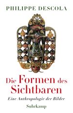 Die Formen des Sichtbaren: Eine Anthropologie der Bilder | Eine faszinierende Reise durch die Geschichte und Formen der Weltkunst | Sachbuchbestenliste von WELT, NZZ, WDR5 und Ö1 Cover des Buches Die Formen des Sichtbaren: Eine Anthropologie der Bilder | Eine faszinierende Reise durch die Geschichte und Formen der Weltkunst | Sachbuchbestenliste von WELT, NZZ, WDR5 und Ö1 (ISBN: 9783518587997)