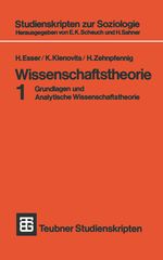 Teubner Studienskripten, Bd.28, Wissenschaftstheorie: Grundlagen und Analytische Wissenschaftstheorie 1 (Studienskripten zur Soziologie, 28, Band 28) Cover des Buches Teubner Studienskripten, Bd.28, Wissenschaftstheorie: Grundlagen und Analytische Wissenschaftstheorie 1 (Studienskripten zur Soziologie, 28, Band 28) (ISBN: 9783519000280)