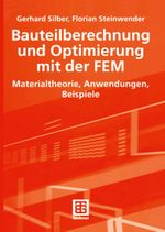 Bauteilberechnung und Optimierung mit der FEM Cover des Buches Bauteilberechnung und Optimierung mit der FEM (ISBN: 9783519004257)