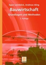 Bauwirtschaft: Grundlagen und Methoden Cover des Buches Bauwirtschaft: Grundlagen und Methoden (ISBN: 9783519150862)