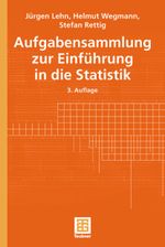 Aufgabensammlung zur Einführung in die Statistik Cover des Buches Aufgabensammlung zur Einführung in die Statistik (ISBN: 9783519220756)