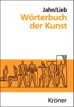 Wörterbuch der Kunst Cover des Buches Wörterbuch der Kunst (ISBN: 9783520165138)