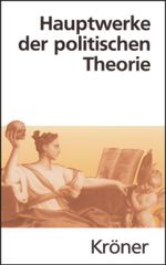 Hauptwerke der politischen Theorie Cover des Buches Hauptwerke der politischen Theorie (ISBN: 9783520379023)