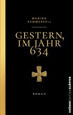 Gestern, im Jahr 634 Cover des Buches Gestern, im Jahr 634 (ISBN: 9783520769039)