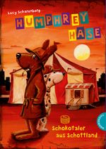 Humphrey Hase, Schokotaler aus Schottland Cover des Buches Humphrey Hase, Schokotaler aus Schottland (ISBN: 9783522183659)
