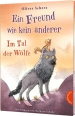 Ein Freund wie kein anderer 2: Im Tal der Wölfe Cover des Buches Ein Freund wie kein anderer 2: Im Tal der Wölfe (ISBN: 9783522185288)