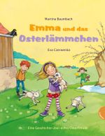 Emma und das Osterlämmchen, Eine Geschichte über echte Osterfreude Cover des Buches Emma und das Osterlämmchen, Eine Geschichte über echte Osterfreude (ISBN: 9783522303323)