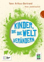 Kinder, die die Welt verändern Cover des Buches Kinder, die die Welt verändern (ISBN: 9783522303712)