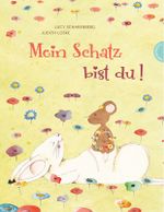 Mein Schatz bist du! Cover des Buches Mein Schatz bist du! (ISBN: 9783522437813)