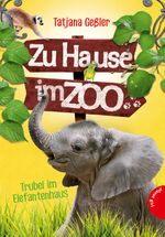 Zu Hause im Zoo, Band 2: Trubel im Elefantenhaus Cover des Buches Zu Hause im Zoo, Band 2: Trubel im Elefantenhaus (ISBN: 9783522503983)