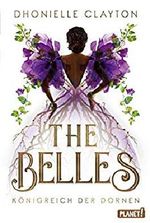 The Belles 2: Königreich der Dornen Cover des Buches The Belles 2: Königreich der Dornen (ISBN: 9783522505840)
