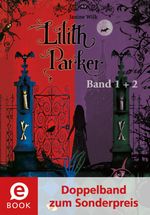 Lilith Parker 1&2 (Doppelband zum Sonderpreis) Cover des Buches Lilith Parker 1&2 (Doppelband zum Sonderpreis) (ISBN: 9783522653480)