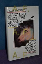 Glanz und Elend des Giovanni Gozzi und seines Hundes Nickel Cover des Buches Glanz und Elend des Giovanni Gozzi und seines Hundes Nickel (ISBN: 9783522703406)