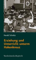 Erziehung Und Unterricht Unterm Hakenkreuz Cover des Buches Erziehung Und Unterricht Unterm Hakenkreuz (ISBN: 9783525013892)